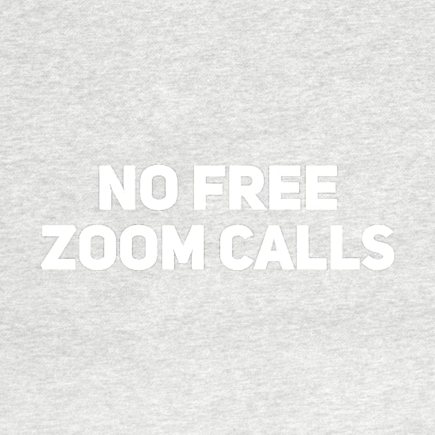 No Free Zoom Calls by Drobile